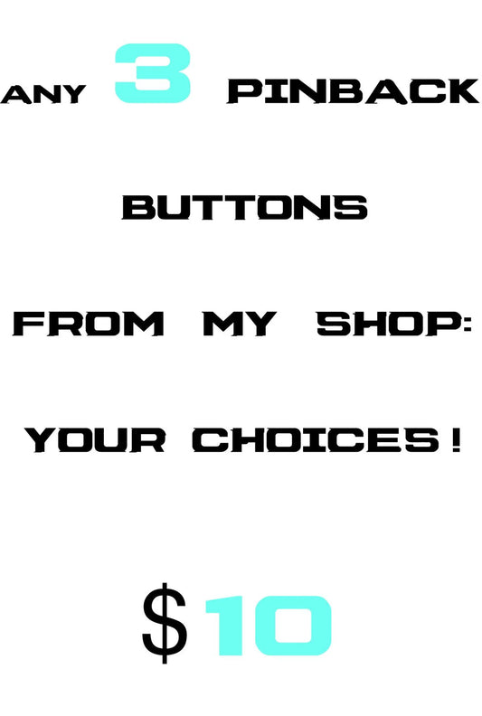3 Pinback Buttons